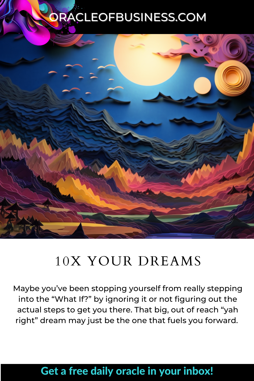 Oracle of Business: Business Advice for Small Business Owners A flyer with the words 10x your dreams. Oracle of Business: Business Advice for Small Business Owners A flyer with the words 10x your dreams.