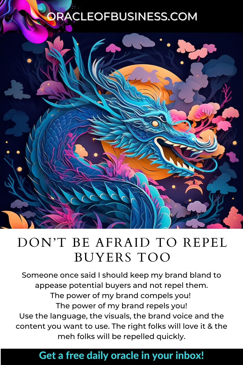 Oracle of Business: Business Advice for Small Business Owners Don’t be afraid to repulse buyers too. Oracle of Business: Business Advice for Small Business Owners Don't be afraid to repulse buyers too.