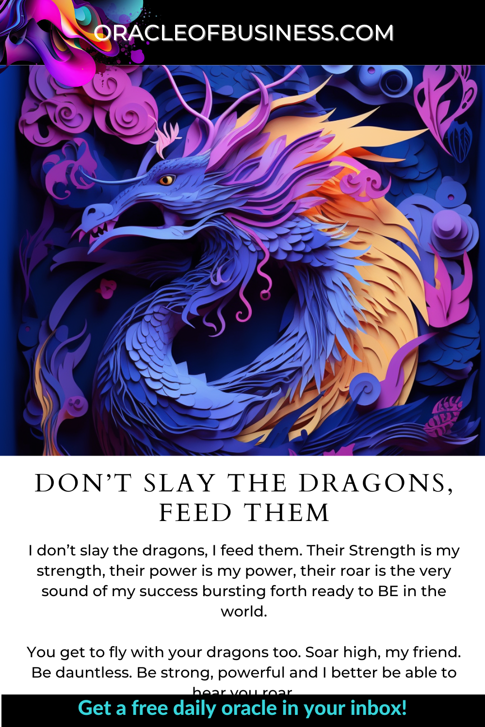 Oracle of Business: Business Advice for Small Business Owners Don't slay the dragons feed them.