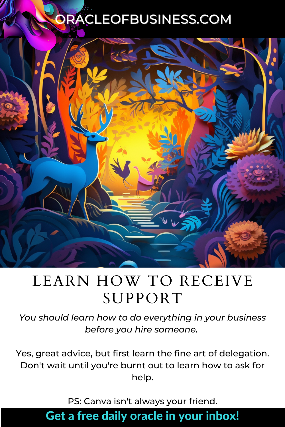 Oracle of Business: Business Advice for Small Business Owners A flyer with the words learn to receive support. Oracle of Business: Business Advice for Small Business Owners A flyer with the words learn to receive support.
