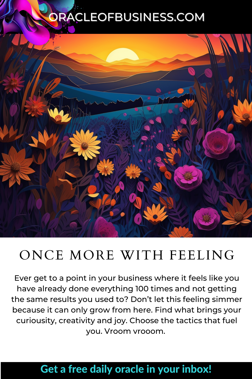 Oracle of Business: Business Advice for Small Business Owners A flyer with the words once more with feeling. Oracle of Business: Business Advice for Small Business Owners A flyer with the words once more with feeling.