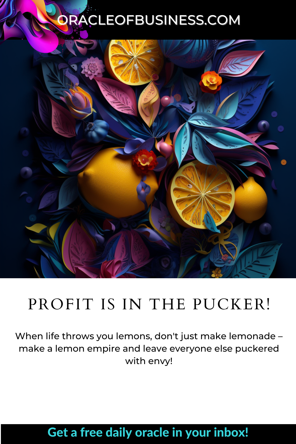 Oracle of Business: Business Advice for Small Business Owners Profit is in the pucker.