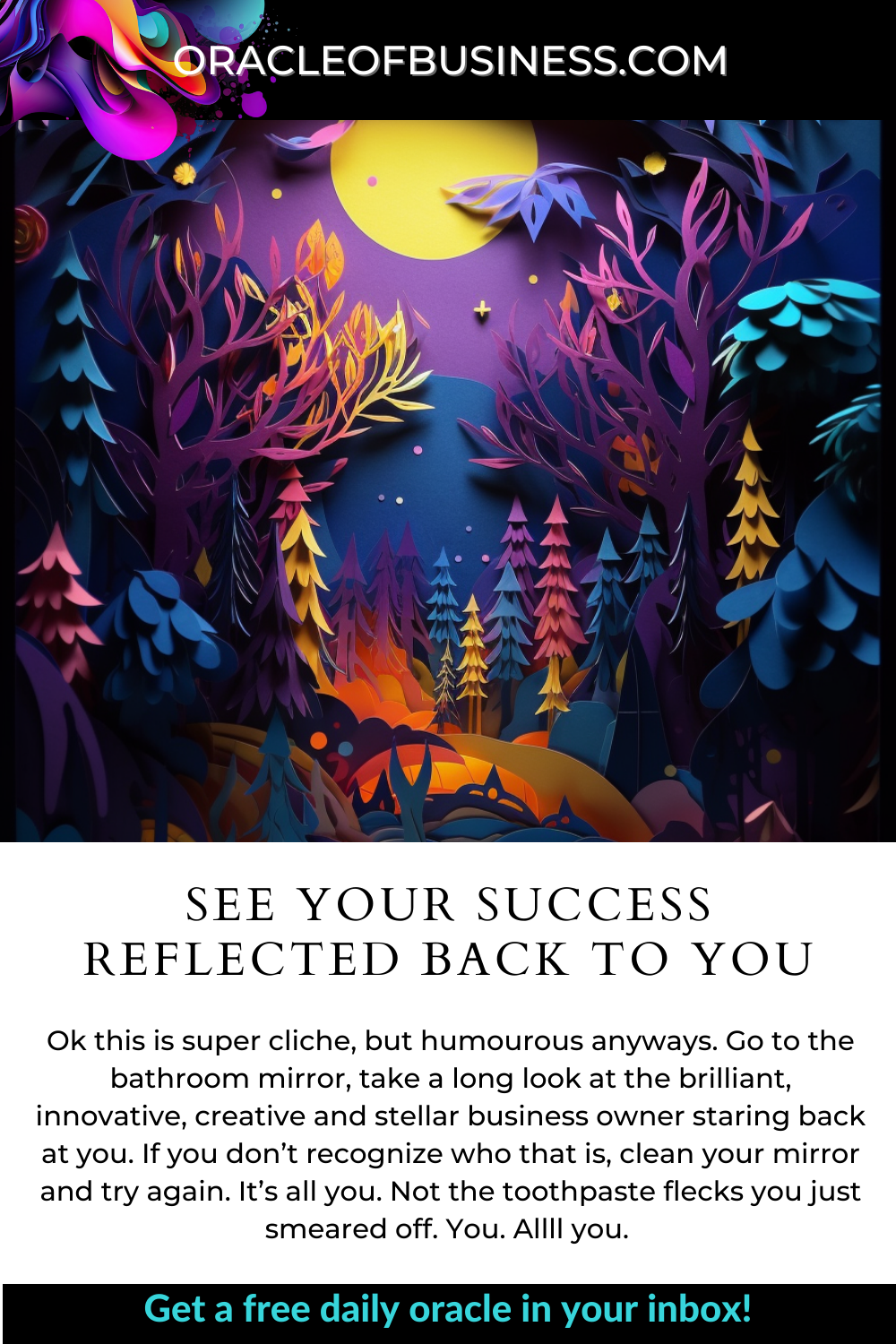 Oracle of Business: Business Advice for Small Business Owners Oracle of business see your success reflected back to you.