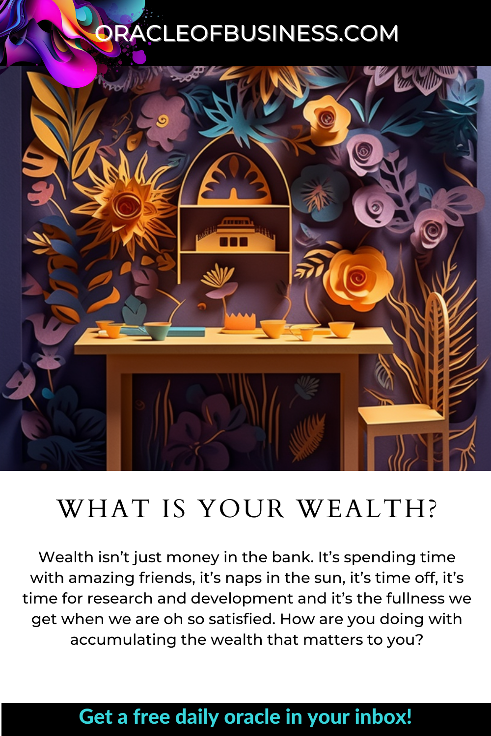 Oracle of Business: Business Advice for Small Business Owners What is your wealth?. Oracle of Business: Business Advice for Small Business Owners What is your wealth?.