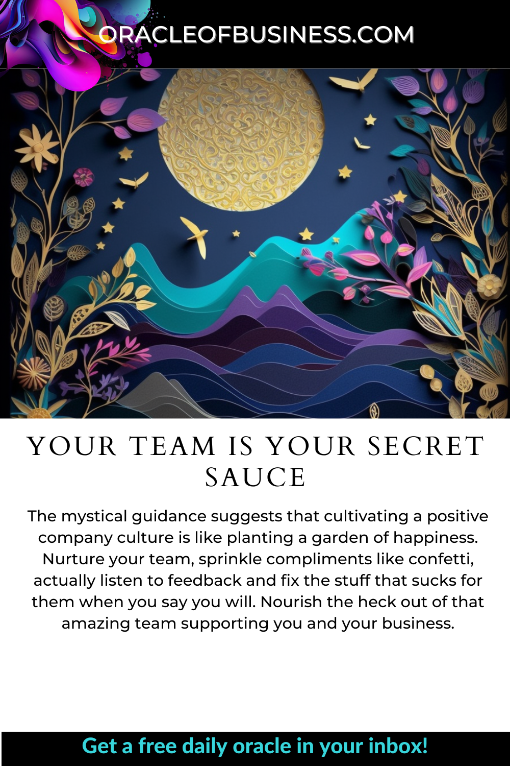 Oracle of Business: Business Advice for Small Business Owners Your team is your secret sauce.