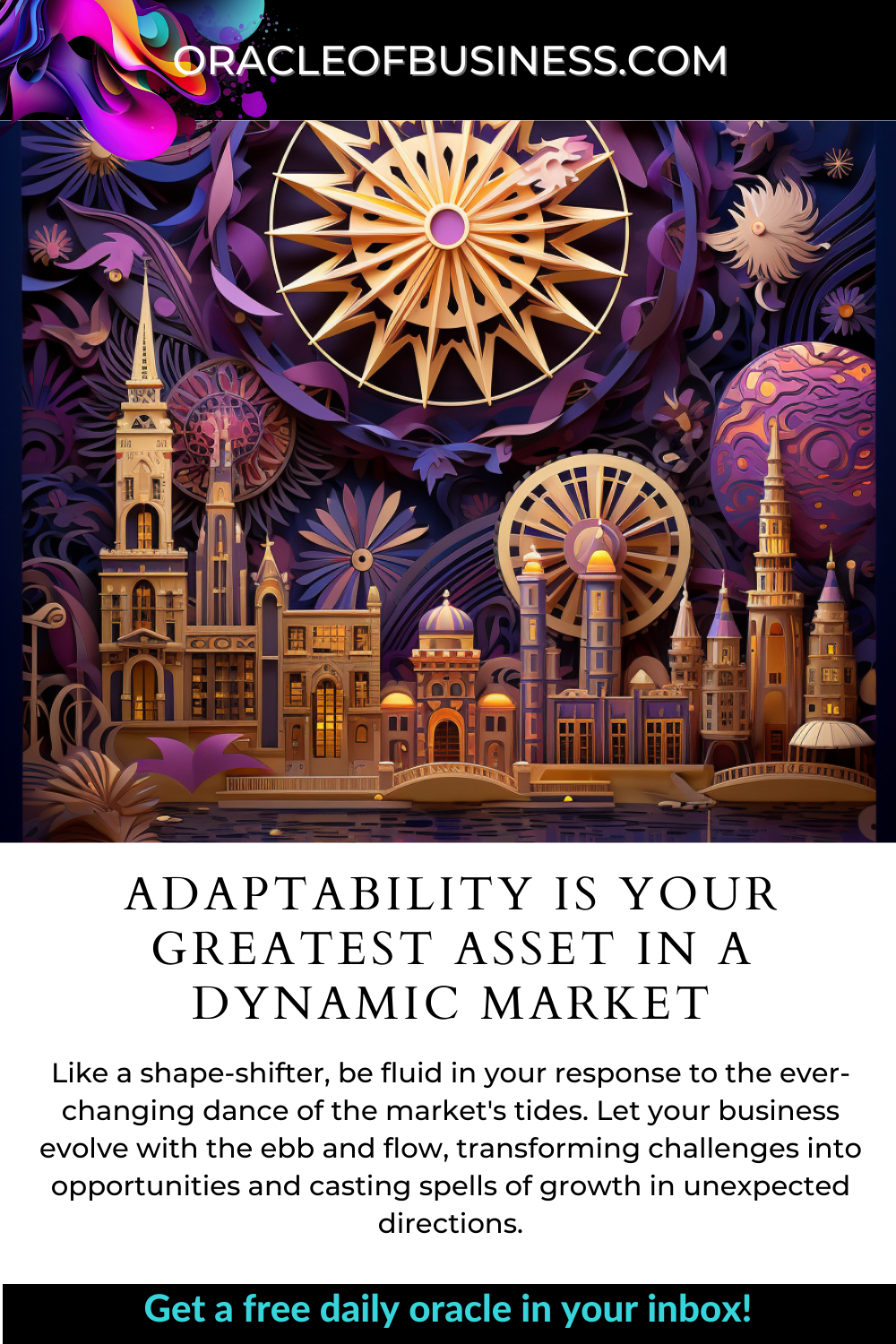 Adaptability is your greatest asset in a dynamic market Oracle of business adaptability is your greatest asset in a dynamic marriage.