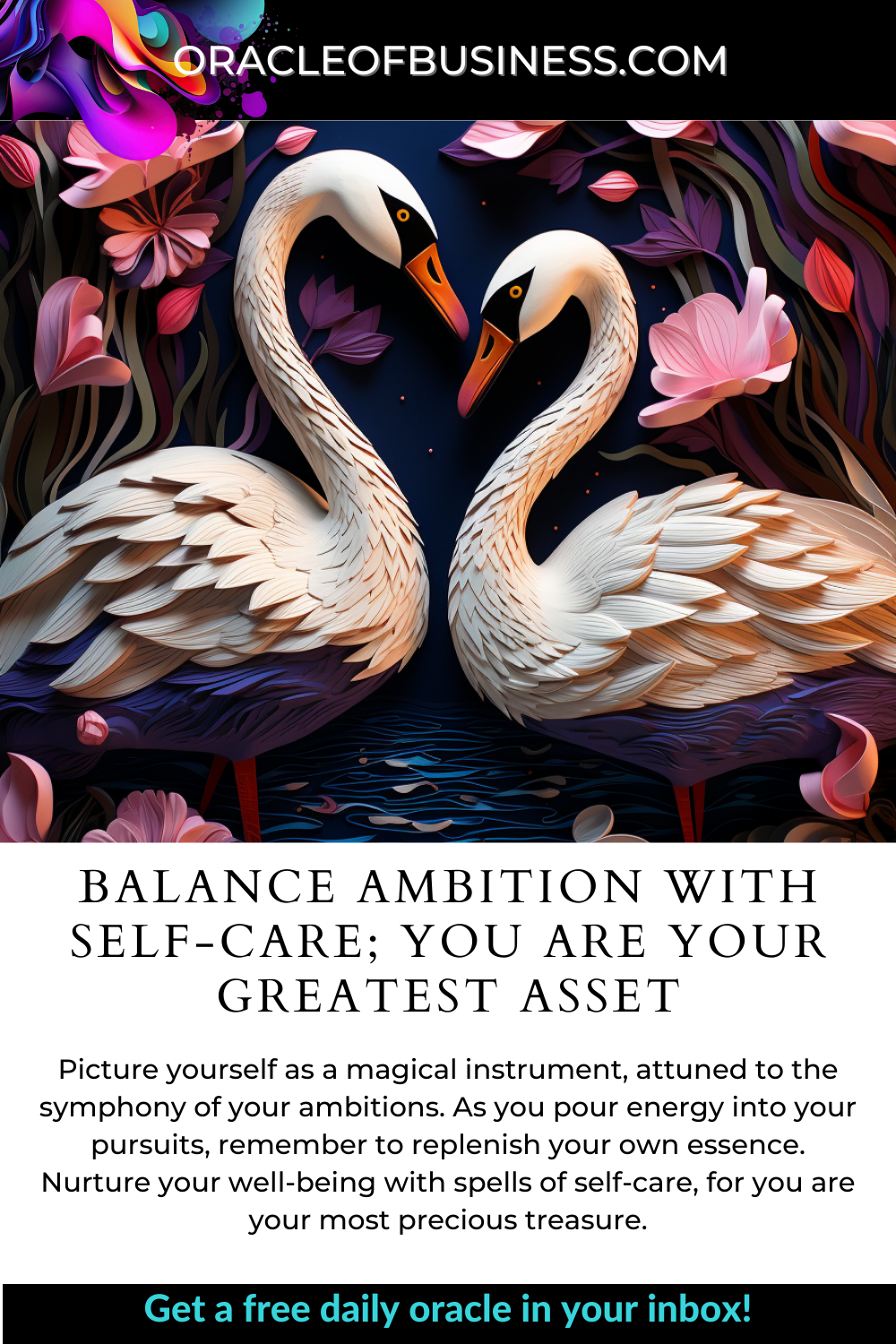 Two swans with the words balance ambition with self-care you are.