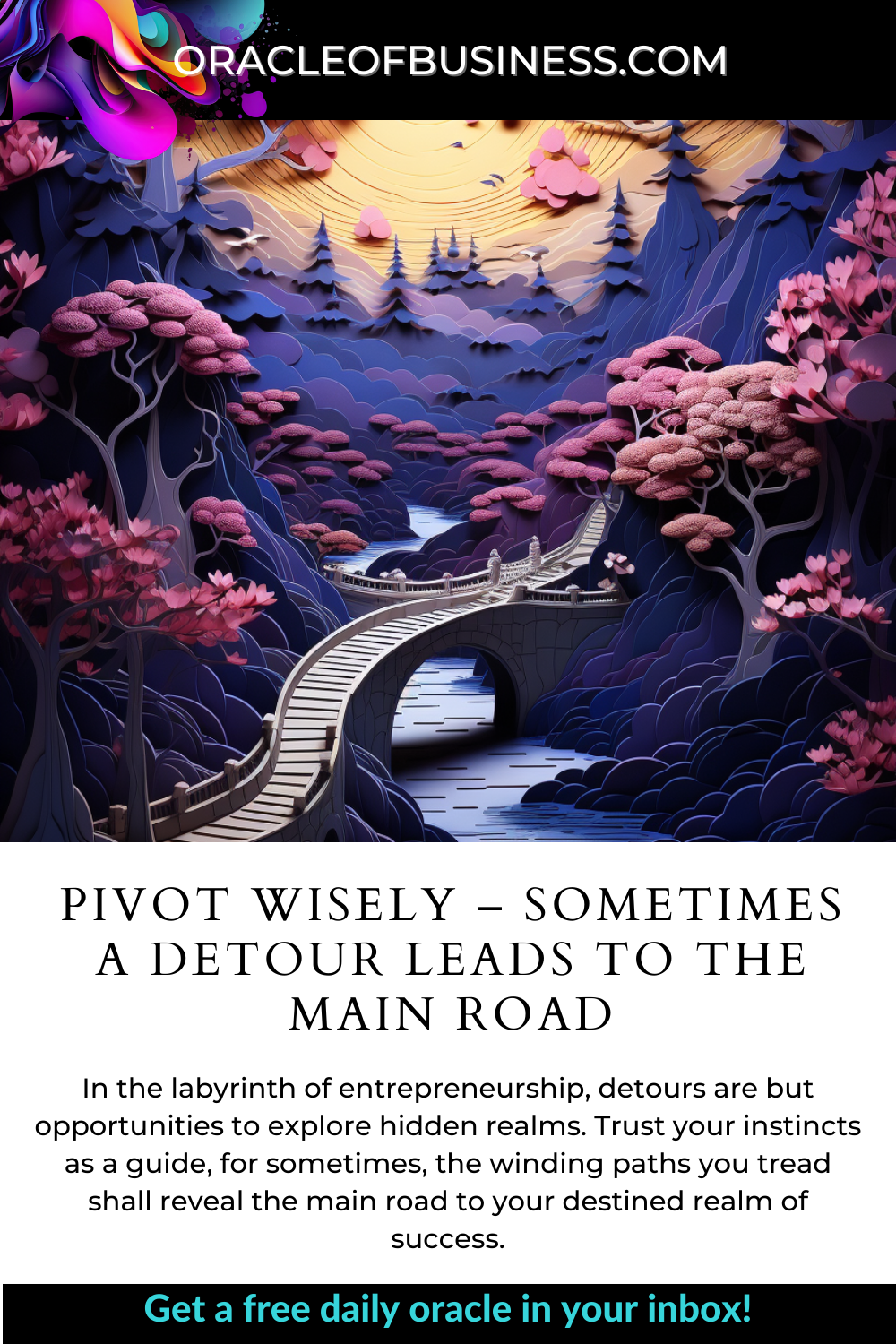Pivot wisely - sometimes a detour leads to the main road.