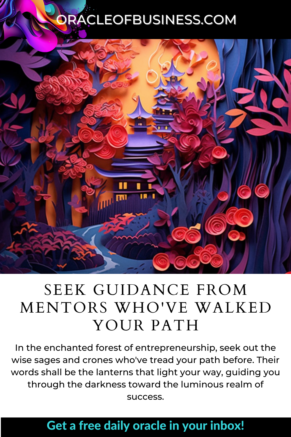 Oracle of business seek guidance from mentors who walked the path.
