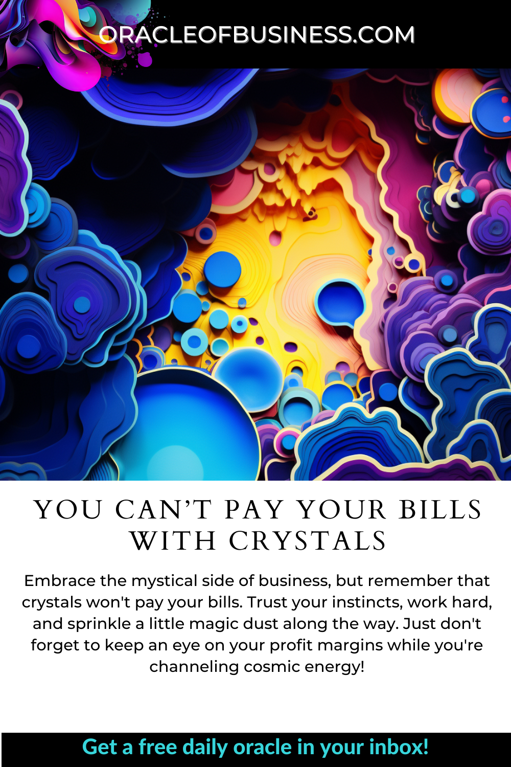 You can't pay bills with crystals.