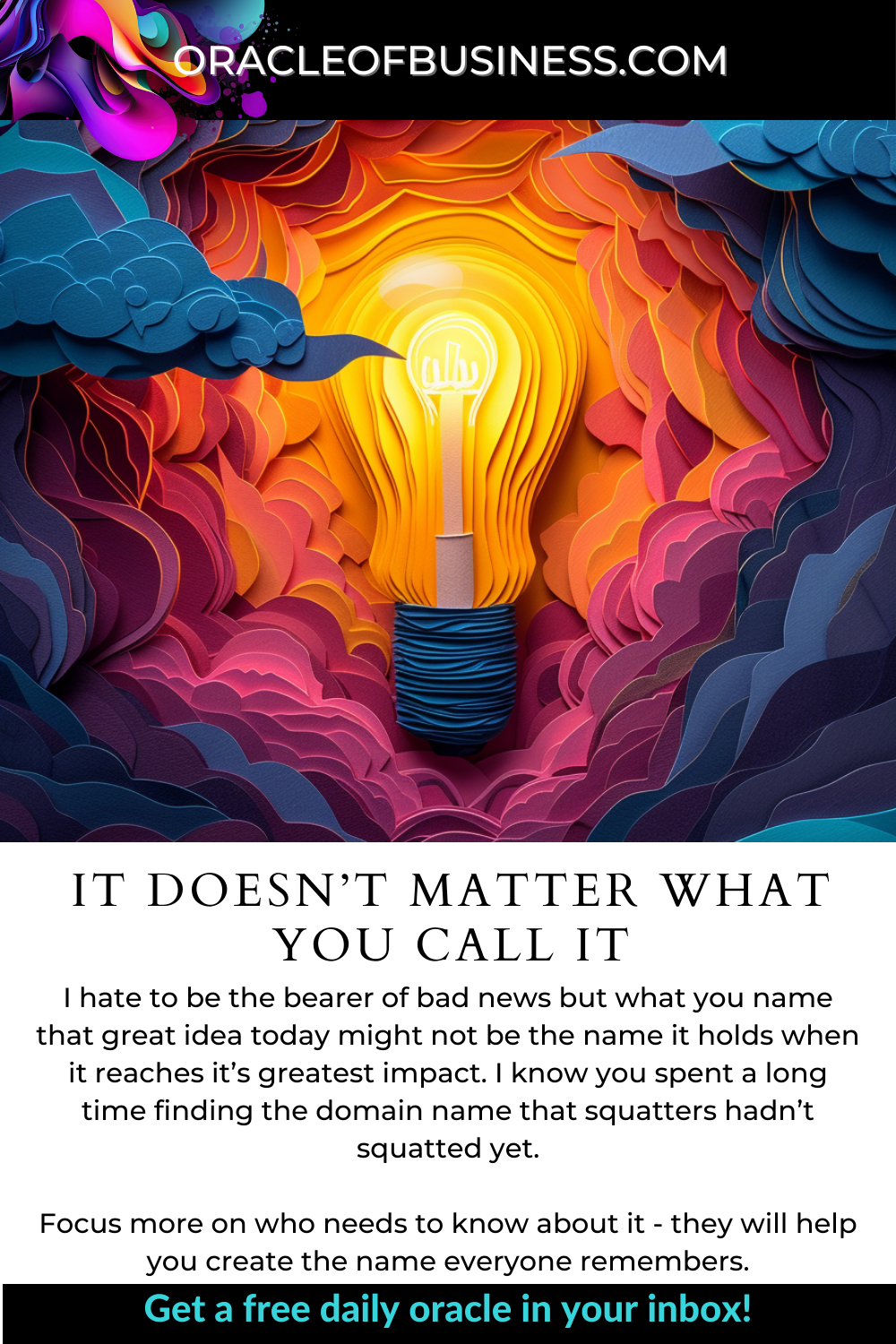 Oracle of Business: Business Advice for Small Business Owners If it doesn’t matter what you call it, it doesn’t matter what you do. Oracle of Business: Business Advice for Small Business Owners If it doesn't matter what you call it, it doesn't matter what you do.