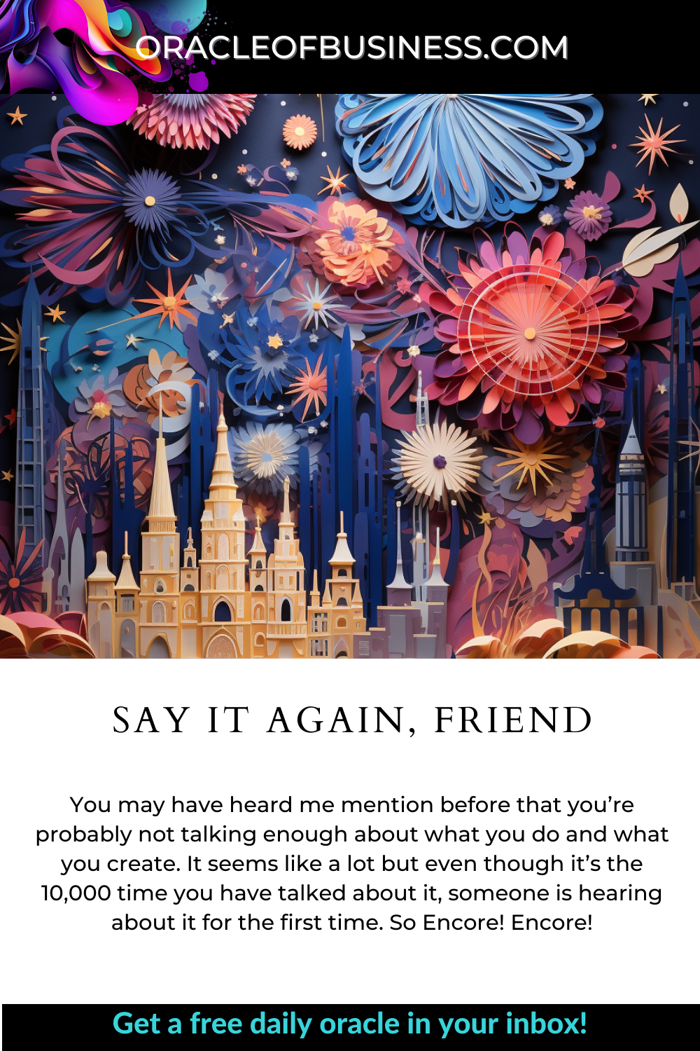 Oracle of Business: Business Advice for Small Business Owners An oracle of business flyer with the text say it again, friend. Oracle of Business: Business Advice for Small Business Owners An oracle of business flyer with the text say it again, friend.