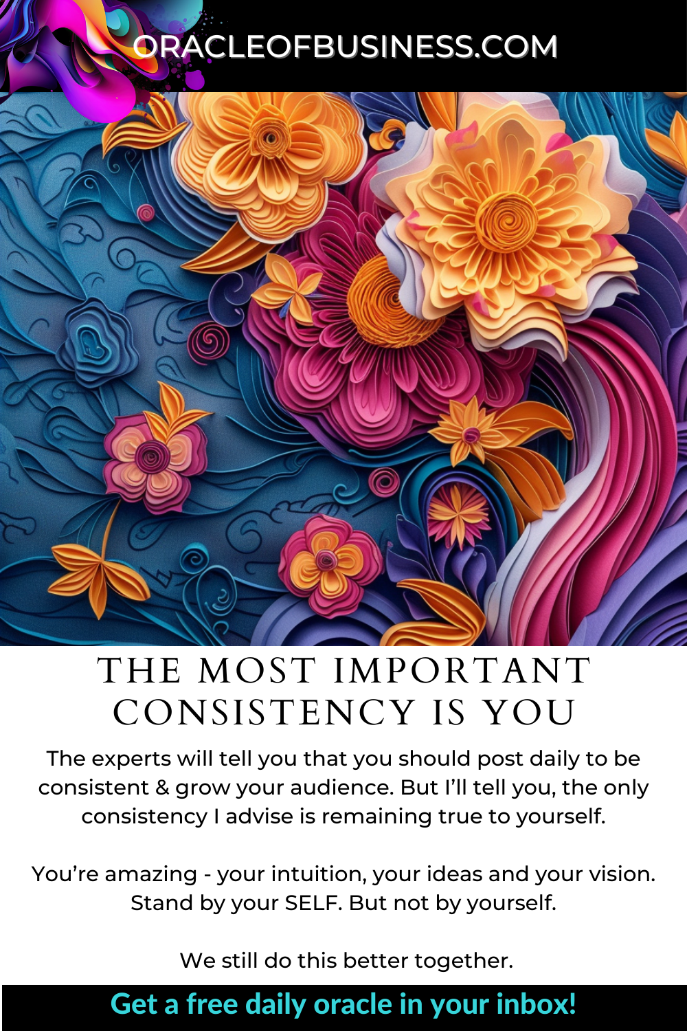 Oracle of Business: Business Advice for Small Business Owners The most important consistency is you. Oracle of Business: Business Advice for Small Business Owners The most important consistency is you.