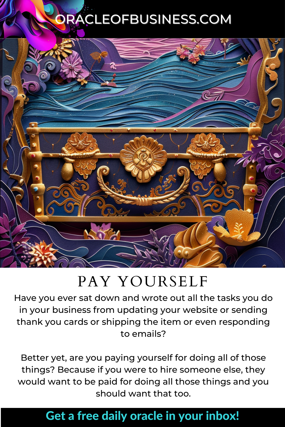 Oracle of Business: Business Advice for Small Business Owners An oracle of business flyer with the words pay yourself.