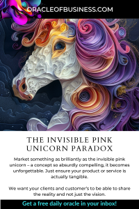 Oracle of Business: Business Advice for Small Business Owners Advertisement featuring a colorful, abstract illustration of a mythical unicorn with swirling patterns, promoting the "invisible pink unicorn" concept for a business website.